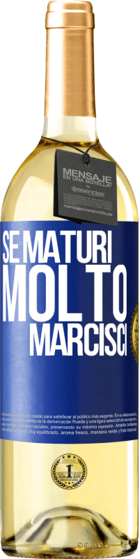 29,95 € Spedizione Gratuita | Vino bianco Edizione WHITE Se maturi molto marcisci Etichetta Blu. Etichetta personalizzabile Vino giovane Raccogliere 2023 Verdejo