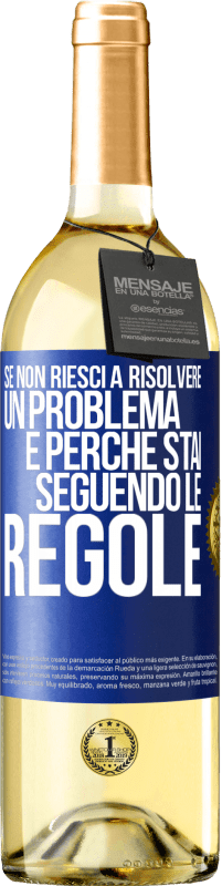 29,95 € Spedizione Gratuita | Vino bianco Edizione WHITE Se non riesci a risolvere un problema è perché stai seguendo le regole Etichetta Blu. Etichetta personalizzabile Vino giovane Raccogliere 2025 Verdejo