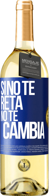 Envío gratis | Vino Blanco Edición WHITE Si no te reta no te cambia Etiqueta Azul. Etiqueta personalizable Vino joven Cosecha 2023 Verdejo