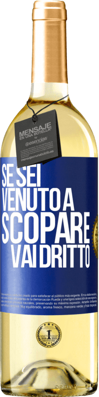 Spedizione Gratuita | Vino bianco Edizione WHITE Se sei venuto a scopare, vai dritto Etichetta Blu. Etichetta personalizzabile Vino giovane Raccogliere 2023 Verdejo