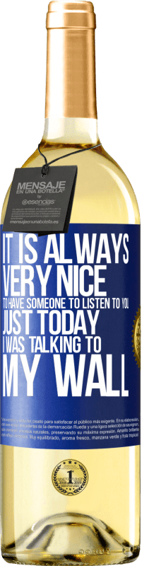 Free Shipping | White Wine WHITE Edition It is always very nice to have someone to listen to you. Just today I was talking to my wall Blue Label. Customizable label Young wine Harvest 2023 Verdejo