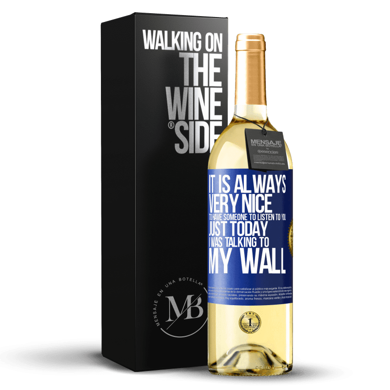 29,95 € Free Shipping | White Wine WHITE Edition It is always very nice to have someone to listen to you. Just today I was talking to my wall Blue Label. Customizable label Young wine Harvest 2023 Verdejo