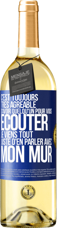 Envoi gratuit | Vin blanc Édition WHITE C'est toujours très agréable d'avoir quelqu'un pour vous écouter. Je viens tout juste d'en parler avec mon mur Étiquette Bleue. Étiquette personnalisable Vin jeune Récolte 2023 Verdejo