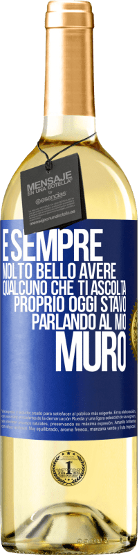 29,95 € Spedizione Gratuita | Vino bianco Edizione WHITE È sempre molto bello avere qualcuno che ti ascolta. Proprio oggi stavo parlando al mio muro Etichetta Blu. Etichetta personalizzabile Vino giovane Raccogliere 2023 Verdejo