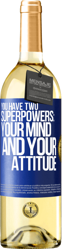 29,95 € | Белое вино Издание WHITE У вас есть две сверхспособности: ваш ум и ваше отношение Синяя метка. Настраиваемая этикетка Молодое вино Урожай 2023 Verdejo
