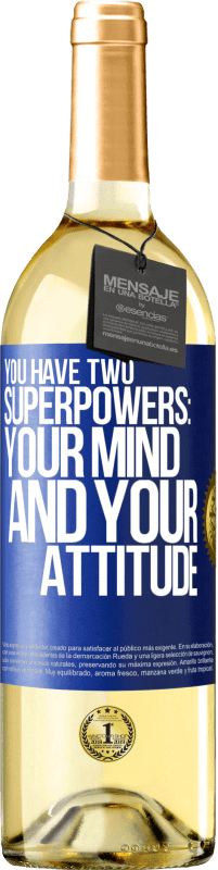 29,95 € | White Wine WHITE Edition You have two superpowers: Your mind and your attitude Blue Label. Customizable label Young wine Harvest 2024 Verdejo