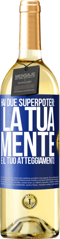 29,95 € | Vino bianco Edizione WHITE Hai due superpoteri: la tua mente e il tuo atteggiamento Etichetta Blu. Etichetta personalizzabile Vino giovane Raccogliere 2024 Verdejo