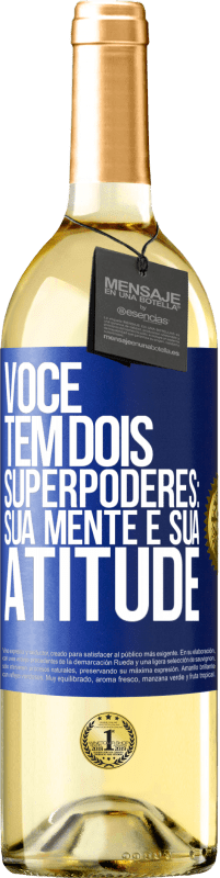 29,95 € Envio grátis | Vinho branco Edição WHITE Você tem dois superpoderes: sua mente e sua atitude Etiqueta Azul. Etiqueta personalizável Vinho jovem Colheita 2025 Verdejo