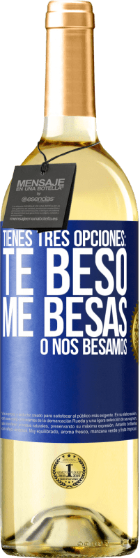 Envío gratis | Vino Blanco Edición WHITE Tienes tres opciones: te beso, me besas o nos besamos Etiqueta Azul. Etiqueta personalizable Vino joven Cosecha 2023 Verdejo