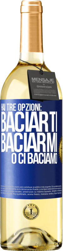 Spedizione Gratuita | Vino bianco Edizione WHITE Hai tre opzioni: baciarti, baciarmi o ci baciamo Etichetta Blu. Etichetta personalizzabile Vino giovane Raccogliere 2023 Verdejo