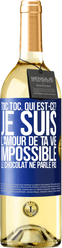 29,95 € | Vin blanc Édition WHITE Toc Toc. Qui est-ce? Je suis l'amour de ta vie. Impossible, le chocolat ne parle pas Étiquette Bleue. Étiquette personnalisable Vin jeune Récolte 2024 Verdejo