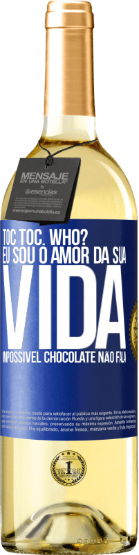 Envio grátis | Vinho branco Edição WHITE TOC Toc. Who? Eu sou o amor da sua vida. Impossível chocolate não fala Etiqueta Azul. Etiqueta personalizável Vinho jovem Colheita 2023 Verdejo