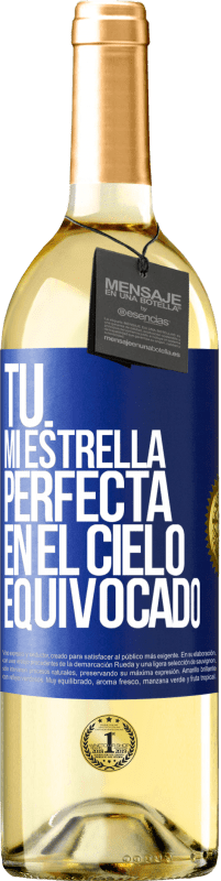 29,95 € | Vino Blanco Edición WHITE Tú. Mi estrella perfecta en el cielo equivocado Etiqueta Azul. Etiqueta personalizable Vino joven Cosecha 2024 Verdejo