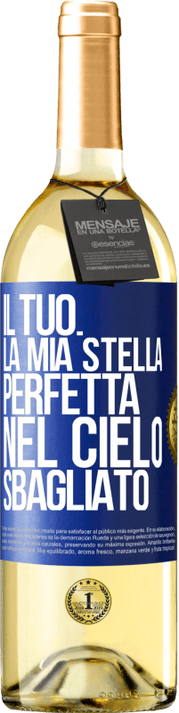 29,95 € Spedizione Gratuita | Vino bianco Edizione WHITE Il tuo. La mia stella perfetta nel cielo sbagliato Etichetta Blu. Etichetta personalizzabile Vino giovane Raccogliere 2025 Verdejo