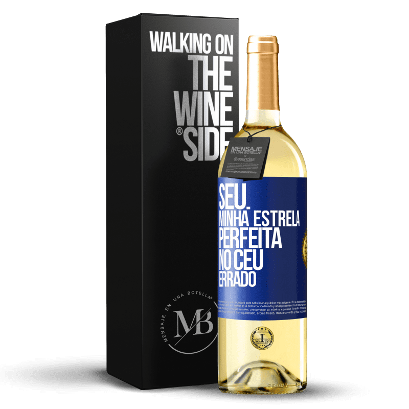 29,95 € Envio grátis | Vinho branco Edição WHITE Seu. Minha estrela perfeita no céu errado Etiqueta Azul. Etiqueta personalizável Vinho jovem Colheita 2024 Verdejo