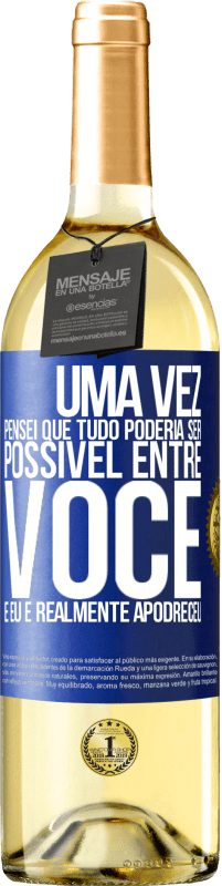 Envio grátis | Vinho branco Edição WHITE Uma vez pensei que tudo poderia ser possível entre você e eu. E realmente apodreceu Etiqueta Azul. Etiqueta personalizável Vinho jovem Colheita 2023 Verdejo