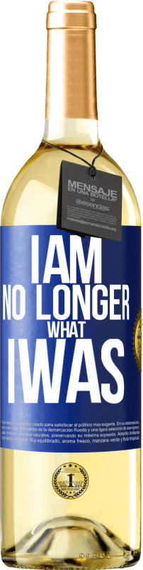 29,95 € Free Shipping | White Wine WHITE Edition I am no longer what I was Blue Label. Customizable label Young wine Harvest 2023 Verdejo