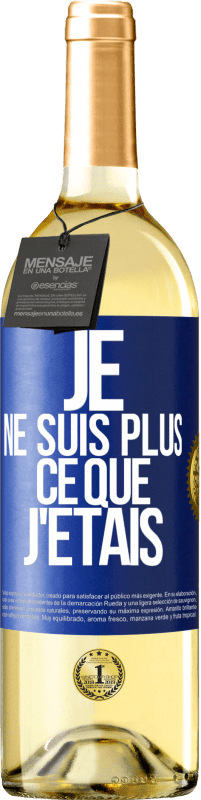 Envoi gratuit | Vin blanc Édition WHITE Je ne suis plus ce que j'étais Étiquette Bleue. Étiquette personnalisable Vin jeune Récolte 2023 Verdejo