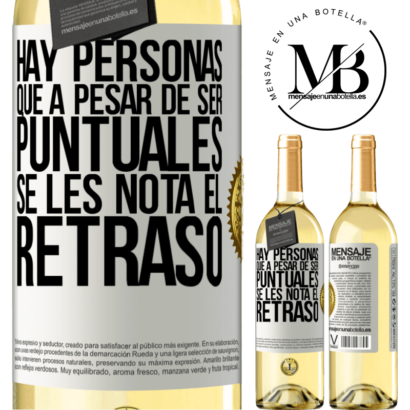 29,95 € Envío gratis | Vino Blanco Edición WHITE Hay personas que, a pesar de ser puntuales, se les nota el retraso Etiqueta Blanca. Etiqueta personalizable Vino joven Cosecha 2024 Verdejo