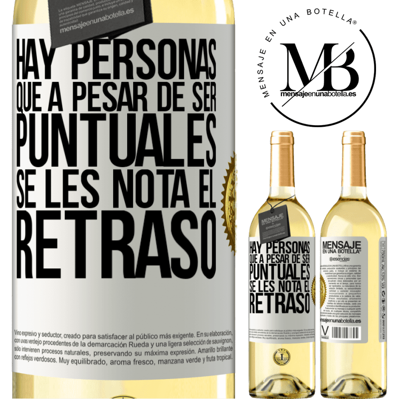 29,95 € Envío gratis | Vino Blanco Edición WHITE Hay personas que, a pesar de ser puntuales, se les nota el retraso Etiqueta Blanca. Etiqueta personalizable Vino joven Cosecha 2025 Verdejo