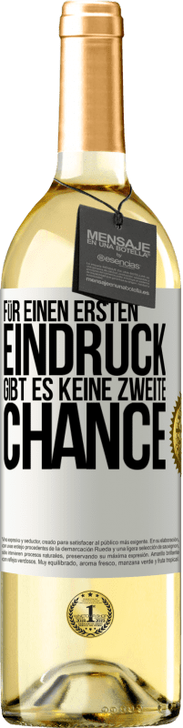 29,95 € | Weißwein WHITE Ausgabe Für einen ersten Eindruck gibt es keine zweite Chance Weißes Etikett. Anpassbares Etikett Junger Wein Ernte 2023 Verdejo