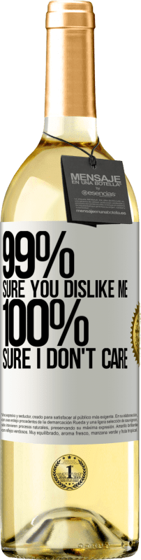 29,95 € | White Wine WHITE Edition 99% sure you like me. 100% sure I don't care White Label. Customizable label Young wine Harvest 2024 Verdejo