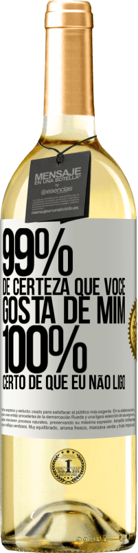 29,95 € | Vinho branco Edição WHITE 99% de certeza que você gosta de mim. 100% certo de que eu não ligo Etiqueta Branca. Etiqueta personalizável Vinho jovem Colheita 2025 Verdejo