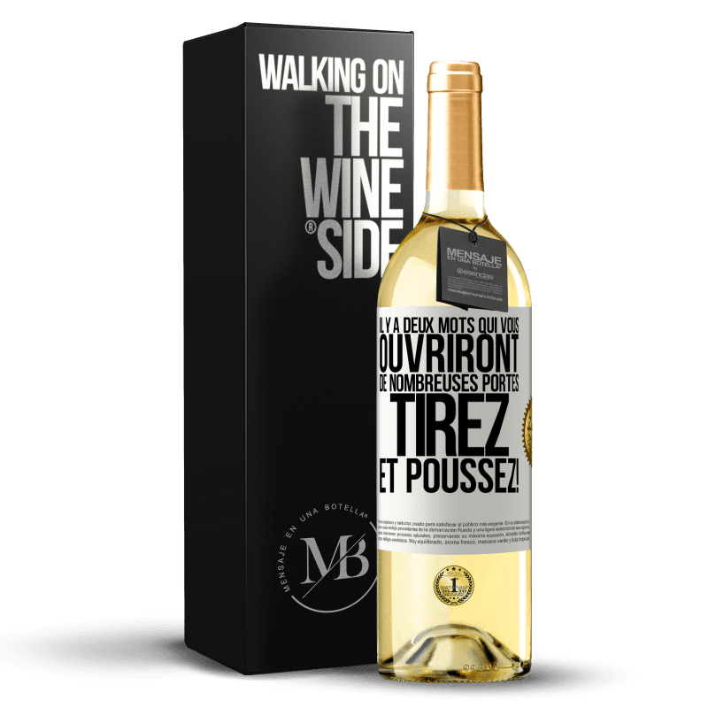 29,95 € Envoi gratuit | Vin blanc Édition WHITE Il y a deux mots qui vous ouvriront de nombreuses portes Tirez et Poussez! Étiquette Blanche. Étiquette personnalisable Vin jeune Récolte 2024 Verdejo