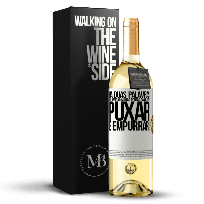 29,95 € Envio grátis | Vinho branco Edição WHITE Há duas palavras que abrirão muitas portas para você puxar e empurrar! Etiqueta Branca. Etiqueta personalizável Vinho jovem Colheita 2025 Verdejo