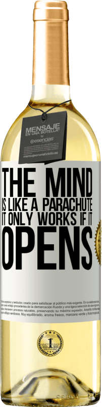 «The mind is like a parachute. It only works if it opens» WHITE Edition