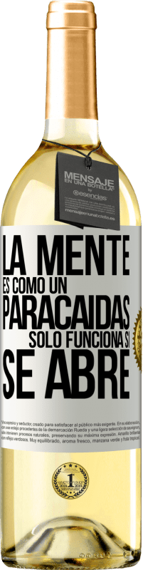 29,95 € | Vino Blanco Edición WHITE La mente es como un paracaidas. Sólo funciona si se abre Etiqueta Blanca. Etiqueta personalizable Vino joven Cosecha 2024 Verdejo