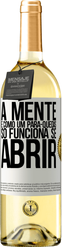 29,95 € | Vinho branco Edição WHITE A mente é como um pára-quedas. Só funciona se abrir Etiqueta Branca. Etiqueta personalizável Vinho jovem Colheita 2024 Verdejo