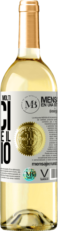 «Non presumo di avere molti amici, ma di avere il meglio» Edizione WHITE