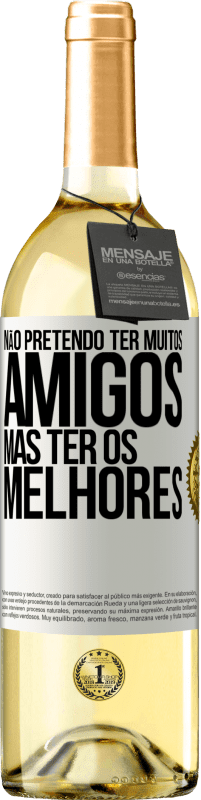29,95 € | Vinho branco Edição WHITE Não pretendo ter muitos amigos, mas ter os melhores Etiqueta Branca. Etiqueta personalizável Vinho jovem Colheita 2025 Verdejo