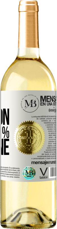 «99% passion, 1% wine» Edición WHITE