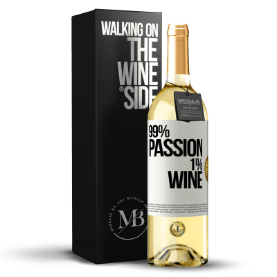 «99% passion, 1% wine» Edizione WHITE