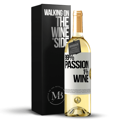 «99% passion, 1% wine» Edição WHITE