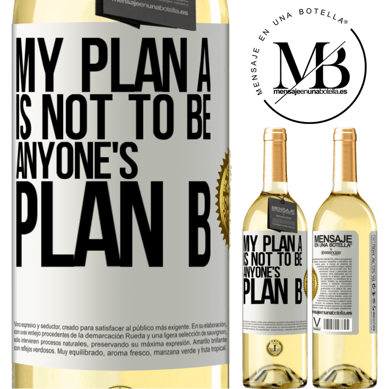29,95 € Free Shipping | White Wine WHITE Edition My plan A is not to be anyone's plan B White Label. Customizable label Young wine Harvest 2022 Verdejo