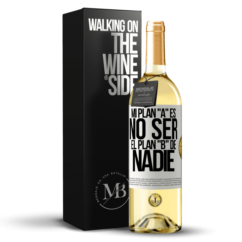 29,95 € Envío gratis | Vino Blanco Edición WHITE Mi plan A es no ser el plan B de nadie Etiqueta Blanca. Etiqueta personalizable Vino joven Cosecha 2024 Verdejo