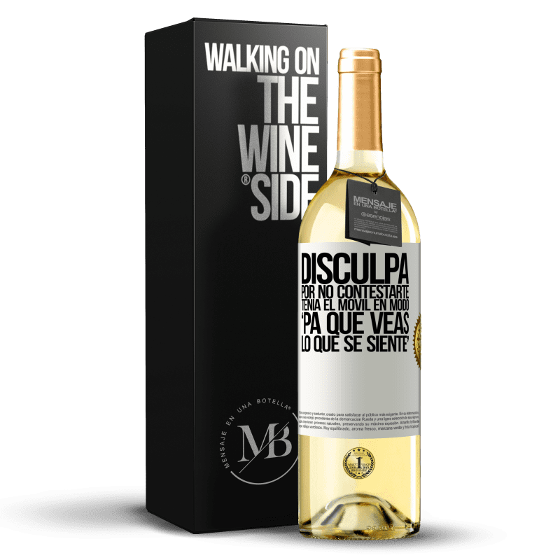 29,95 € Free Shipping | White Wine WHITE Edition Disculpa por no contestarte. Tenía el móvil en modo pa' que veas lo que se siente White Label. Customizable label Young wine Harvest 2024 Verdejo