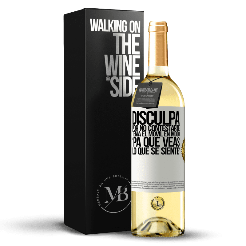 29,95 € Spedizione Gratuita | Vino bianco Edizione WHITE Disculpa por no contestarte. Tenía el móvil en modo pa' que veas lo que se siente Etichetta Bianca. Etichetta personalizzabile Vino giovane Raccogliere 2024 Verdejo