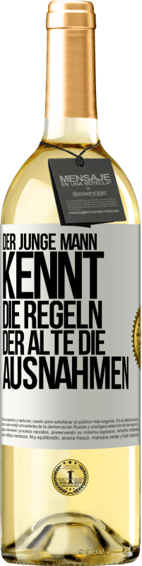 29,95 € Kostenloser Versand | Weißwein WHITE Ausgabe Der junge Mann kennt die Regeln, der Alte die Ausnahmen Weißes Etikett. Anpassbares Etikett Junger Wein Ernte 2025 Verdejo