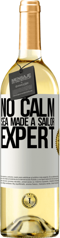 29,95 € | White Wine WHITE Edition No calm sea made a sailor expert White Label. Customizable label Young wine Harvest 2023 Verdejo