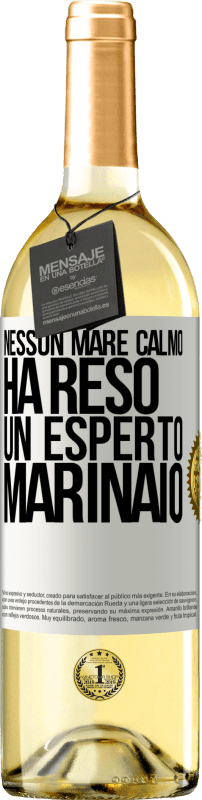 29,95 € Spedizione Gratuita | Vino bianco Edizione WHITE Nessun mare calmo ha reso un esperto marinaio Etichetta Bianca. Etichetta personalizzabile Vino giovane Raccogliere 2025 Verdejo