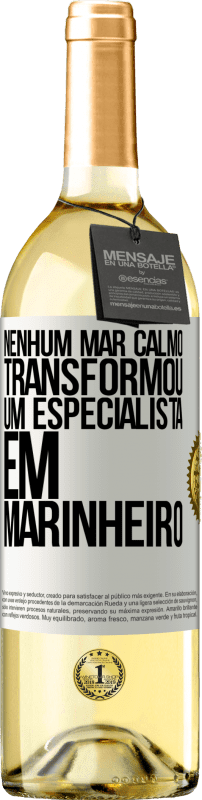 29,95 € | Vinho branco Edição WHITE Nenhum mar calmo transformou um especialista em marinheiro Etiqueta Branca. Etiqueta personalizável Vinho jovem Colheita 2024 Verdejo