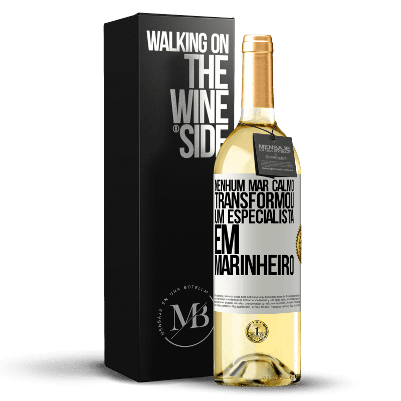 29,95 € Envio grátis | Vinho branco Edição WHITE Nenhum mar calmo transformou um especialista em marinheiro Etiqueta Branca. Etiqueta personalizável Vinho jovem Colheita 2024 Verdejo