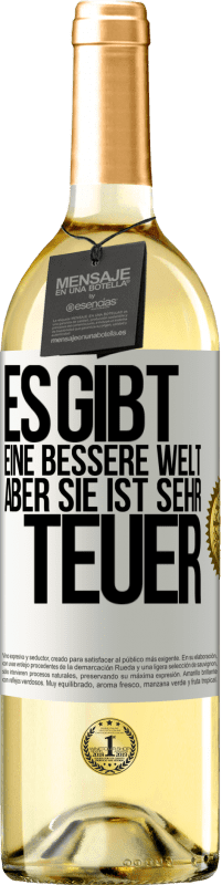 29,95 € | Weißwein WHITE Ausgabe Es gibt eine bessere Welt, aber sie ist sehr teuer Weißes Etikett. Anpassbares Etikett Junger Wein Ernte 2024 Verdejo