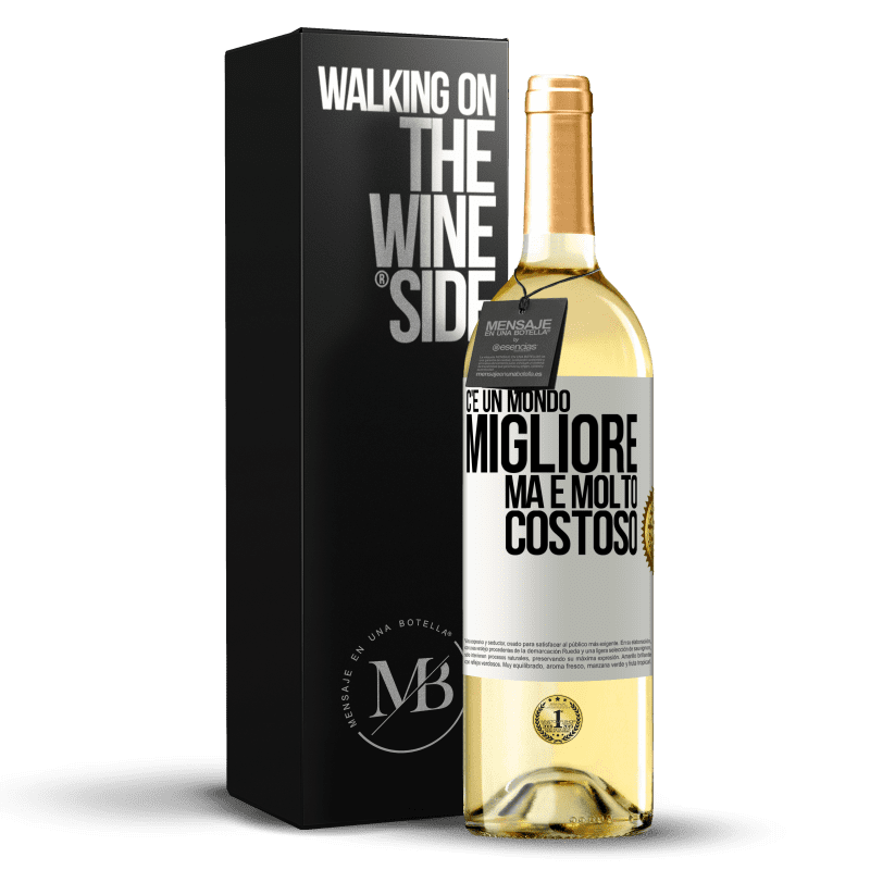 29,95 € Spedizione Gratuita | Vino bianco Edizione WHITE C'è un mondo migliore, ma è molto costoso Etichetta Bianca. Etichetta personalizzabile Vino giovane Raccogliere 2023 Verdejo