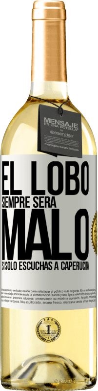 29,95 € | Vino Blanco Edición WHITE El lobo siempre será malo si sólo escuchas a caperucita Etiqueta Blanca. Etiqueta personalizable Vino joven Cosecha 2024 Verdejo