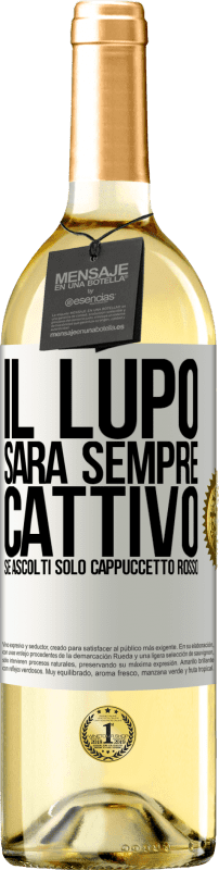 29,95 € Spedizione Gratuita | Vino bianco Edizione WHITE Il lupo sarà sempre cattivo se ascolti solo Cappuccetto Rosso Etichetta Bianca. Etichetta personalizzabile Vino giovane Raccogliere 2025 Verdejo